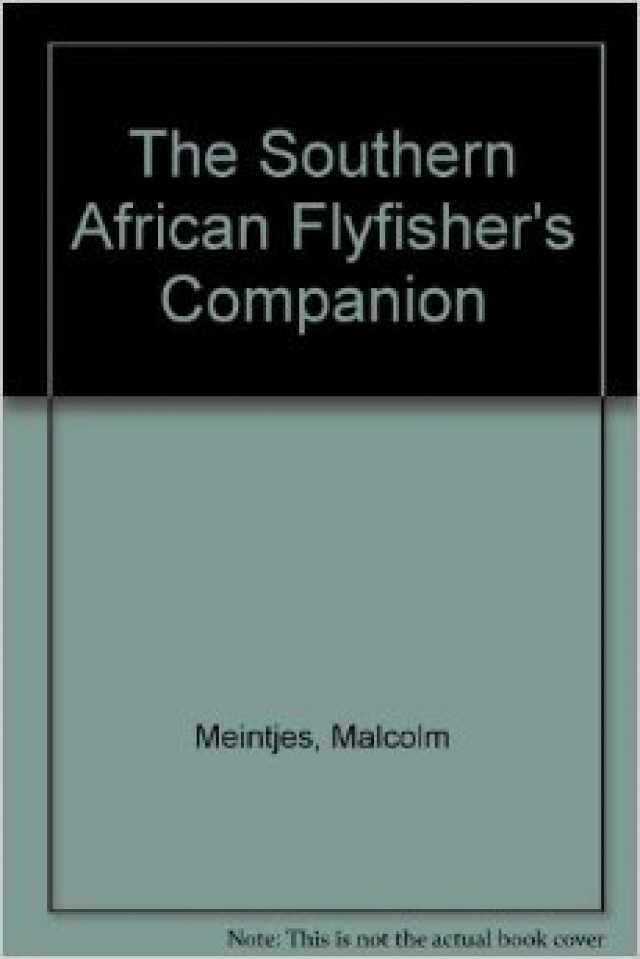 Looking for a copy of Malcolm Meintjies &quot;South African Fly Fishers Companion&quot;. Contact Gillies at gillies@global.co.za